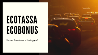 Ecotassa ed ecobonus, cosa succede nel noleggio lungo termine?