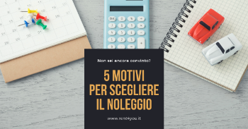 5 Motivi per Scegliere il Noleggio a Lungo Termine